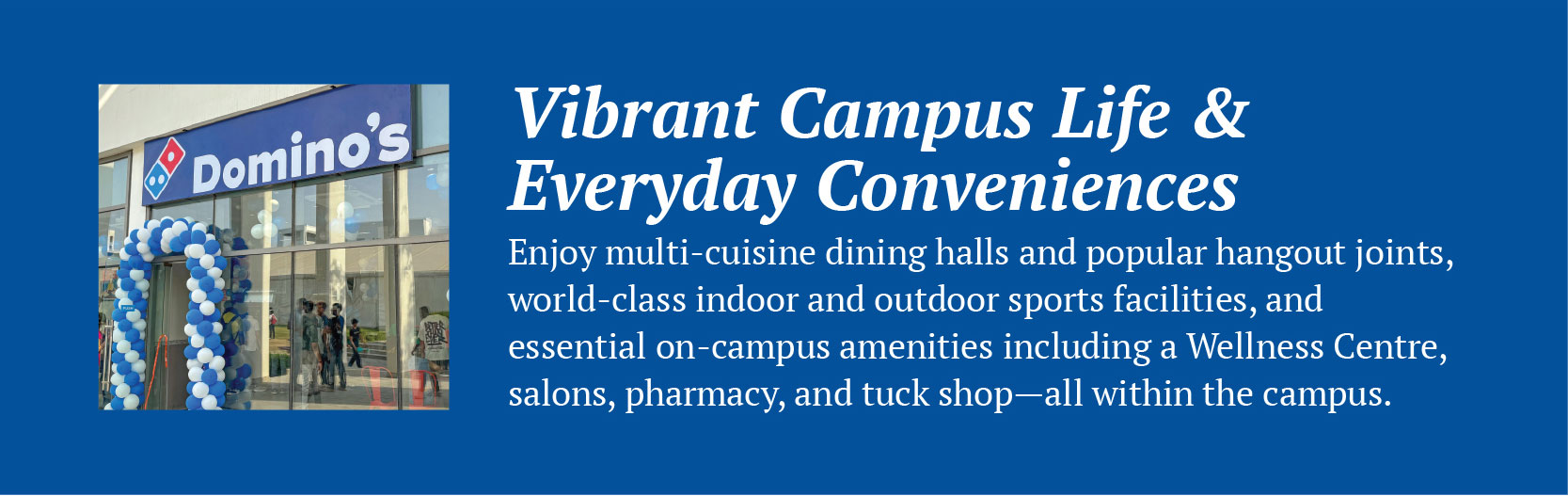 Vibrant Campus Life & Everyday Conveniences